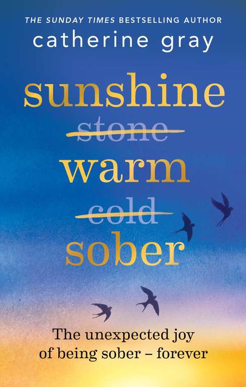 Sunshine Warm Sober: The unexpected joy of being sober – forever - Kindle Edition