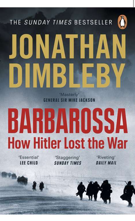 Jonathan Dimbleby - Barbarossa: How Hitler Lost the War. Kindle Edition - Now 99p @ Amazon