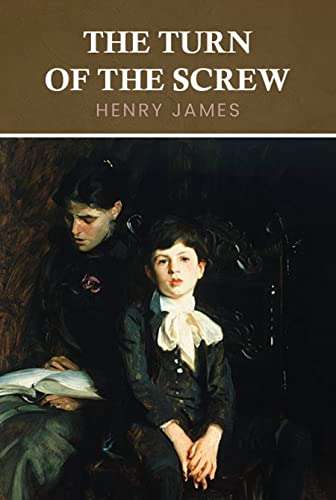 Henry James - The Turn of the Screw: The Original 1898 Kindle Edition - Now Free @ Amazon