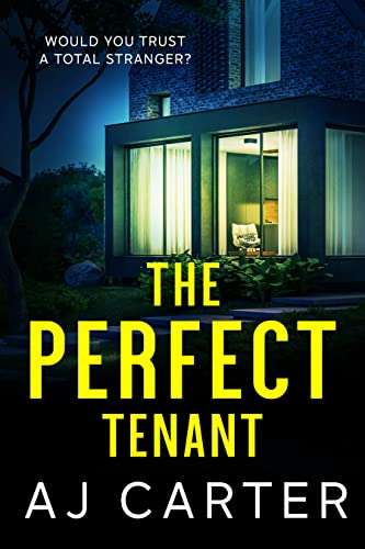 The Perfect Tenant: A gripping psychological domestic thriller by AJ Carter - Kindle Book