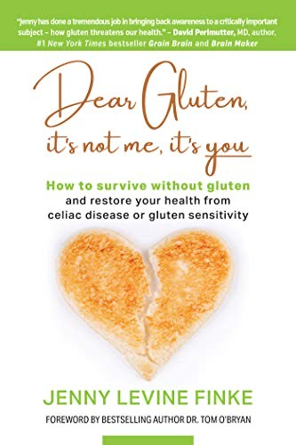 Dear Gluten, It's Not Me, It's You: How to Survive Without ...