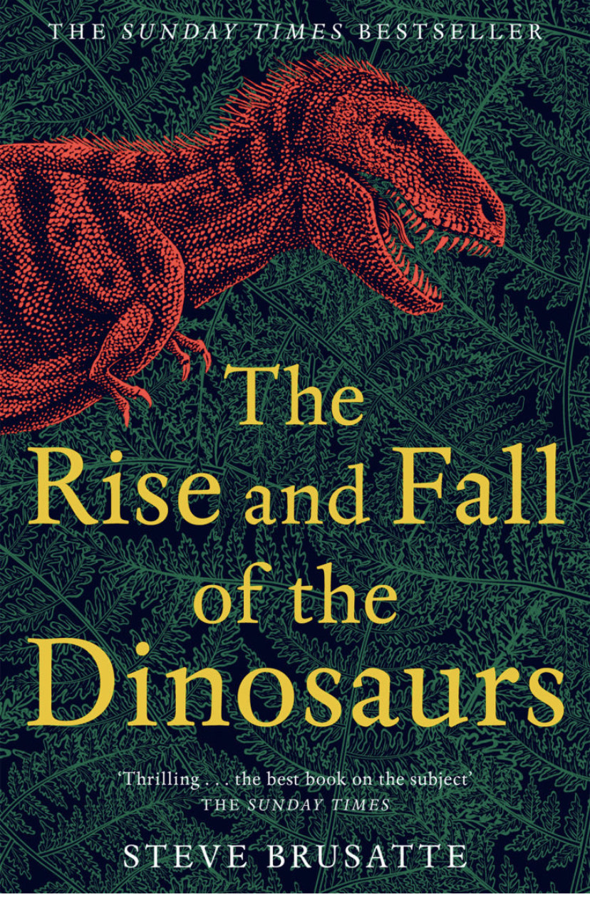 book the ruse and fall of the dinosaurs by steve brusatte